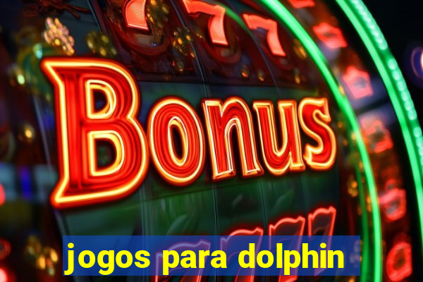 jogos para dolphin